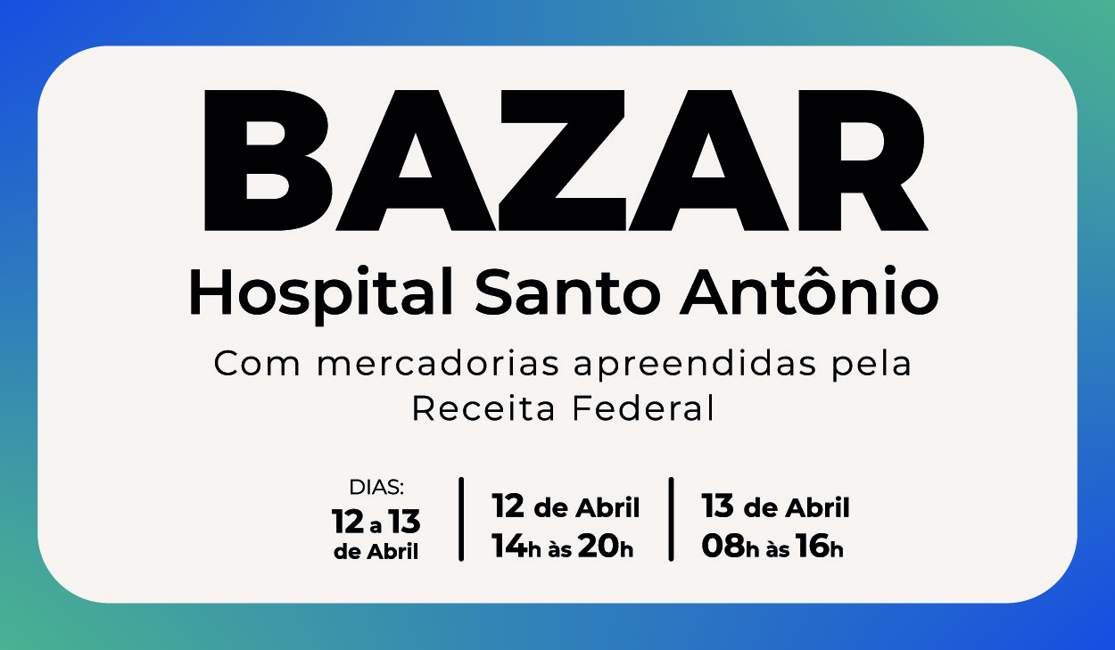 Agenda Bazar do Hospital Santo Antônio com mercadorias apreendidas pela Receita Federal
